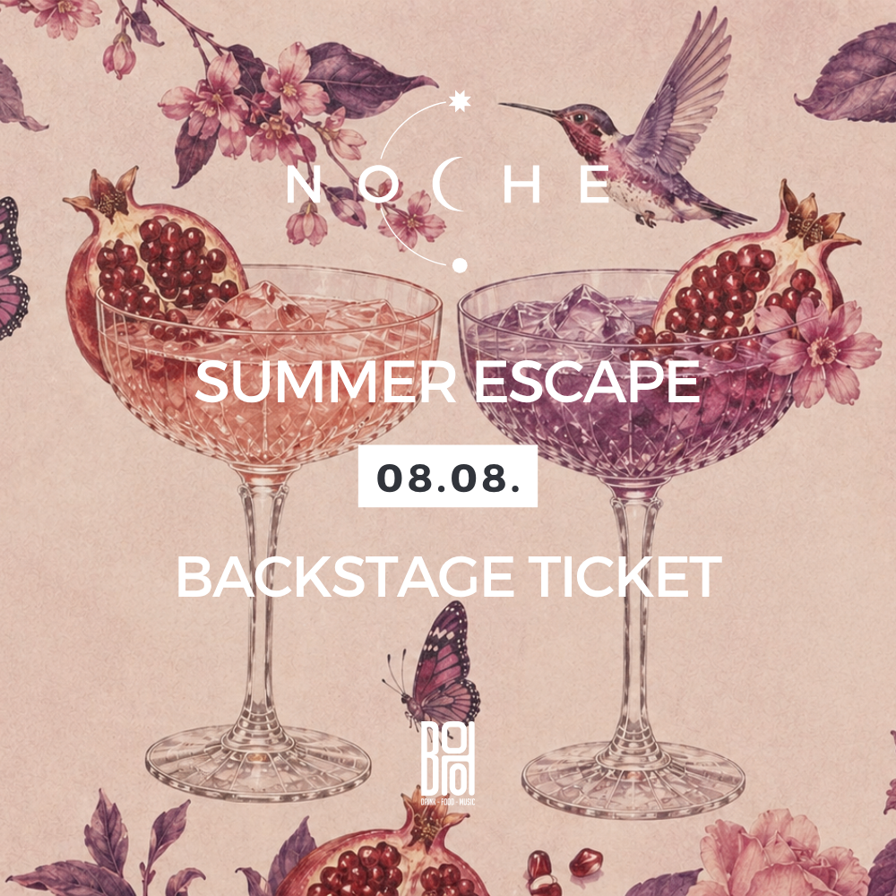 NOCHE x BOHO - Summer Escape 🍭 08/08 BACKSTAGE